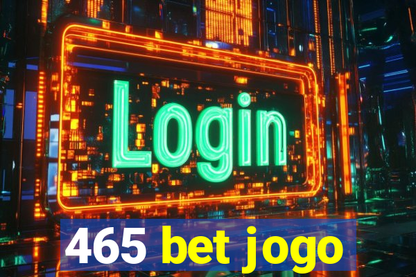 465 bet jogo